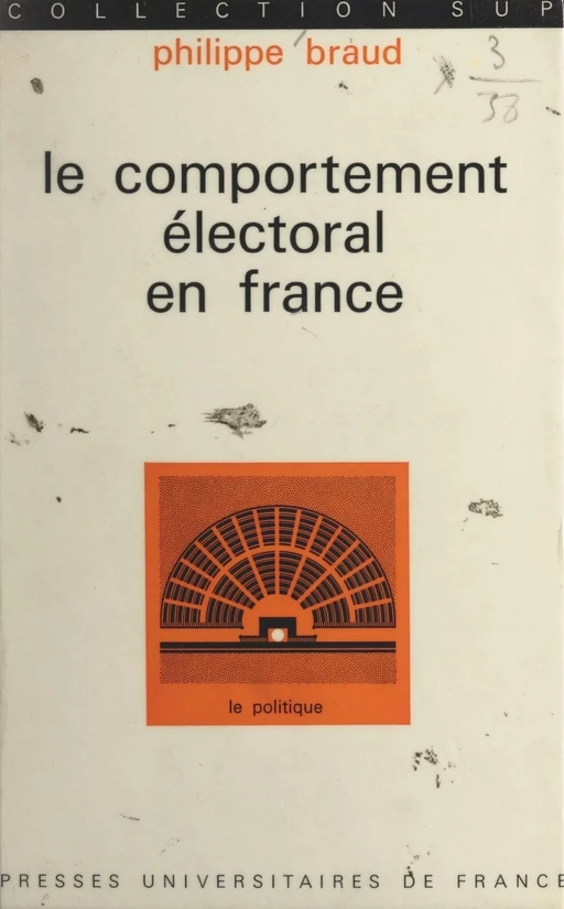 Le comportement électoral en France - Philippe Braud - (Presses universitaires de France) réédition numérique FeniXX