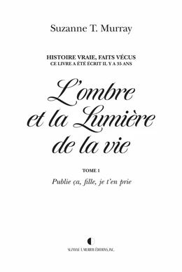 L'ombre et la Lumière de la vie, Tome 1