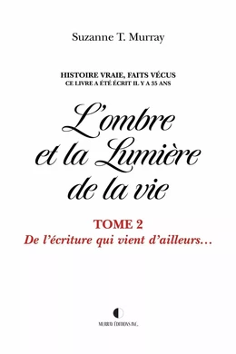 L'ombre et la Lumière de la vie, Tome 2