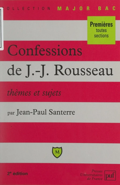 Les confessions, de Jean-Jacques Rousseau - Jean-Paul Santerre - (Presses universitaires de France) réédition numérique FeniXX