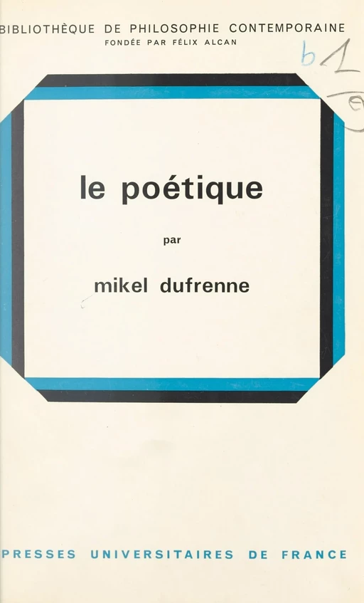 Le poétique - Mikel Dufrenne - (Presses universitaires de France) réédition numérique FeniXX