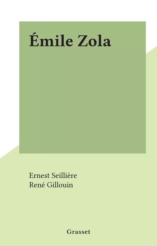 Émile Zola - Ernest Seillière - (Grasset) réédition numérique FeniXX