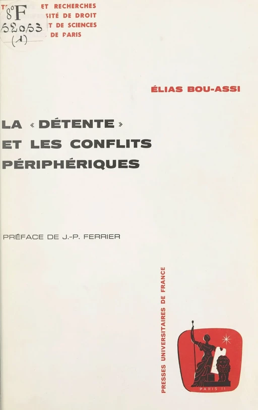 La détente et les conflits périphériques - Élias Bou-Assi - (Presses universitaires de France) réédition numérique FeniXX