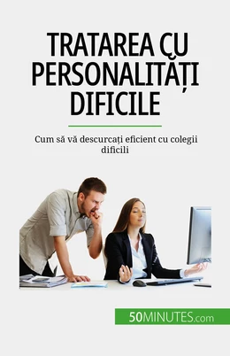 Tratarea cu personalități dificile