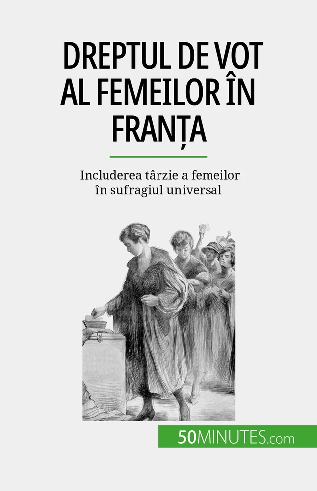 Dreptul de vot al femeilor în Franța - Rémi Spinassou - 50Minutes.com (RO)