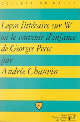 Leçon littéraire sur W ou le souvenir d'enfance, de Georges Perec