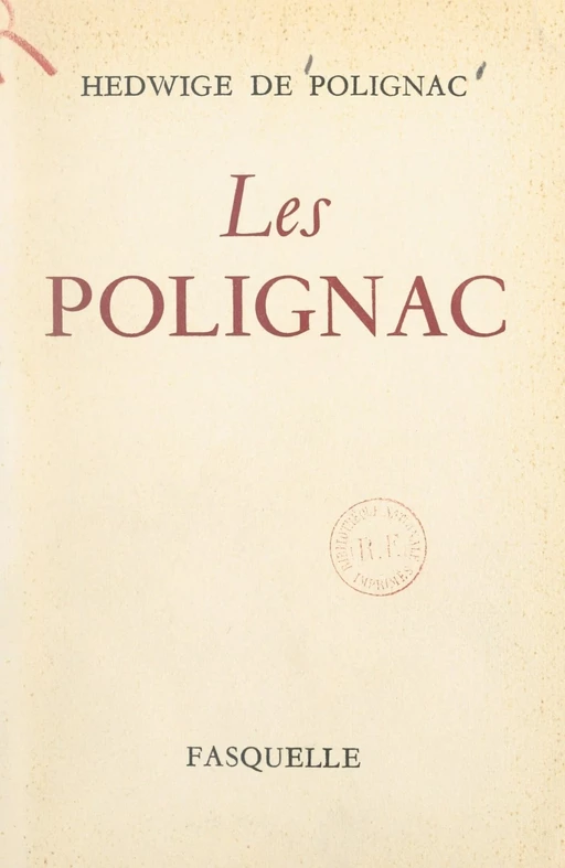 Les Polignac - Hedwige de Chabannes - (Grasset) réédition numérique FeniXX