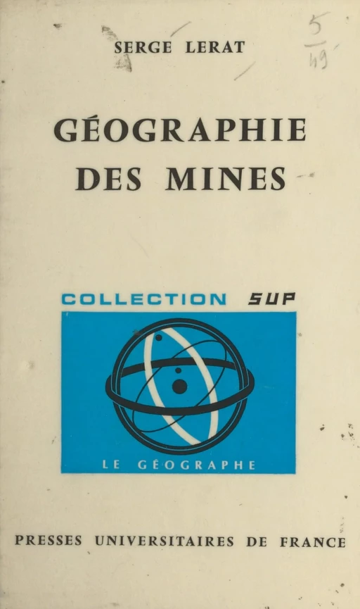 Géographie des mines - Serge Lerat - (Presses universitaires de France) réédition numérique FeniXX