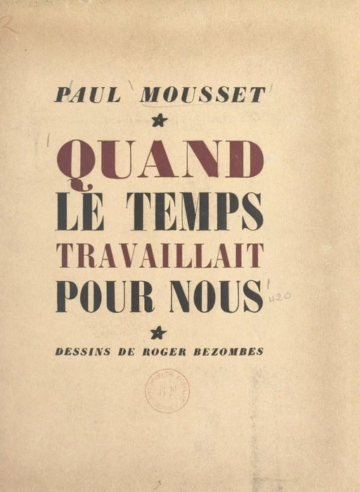 Quand le temps travaillait pour nous - Paul Mousset - (Grasset) réédition numérique FeniXX