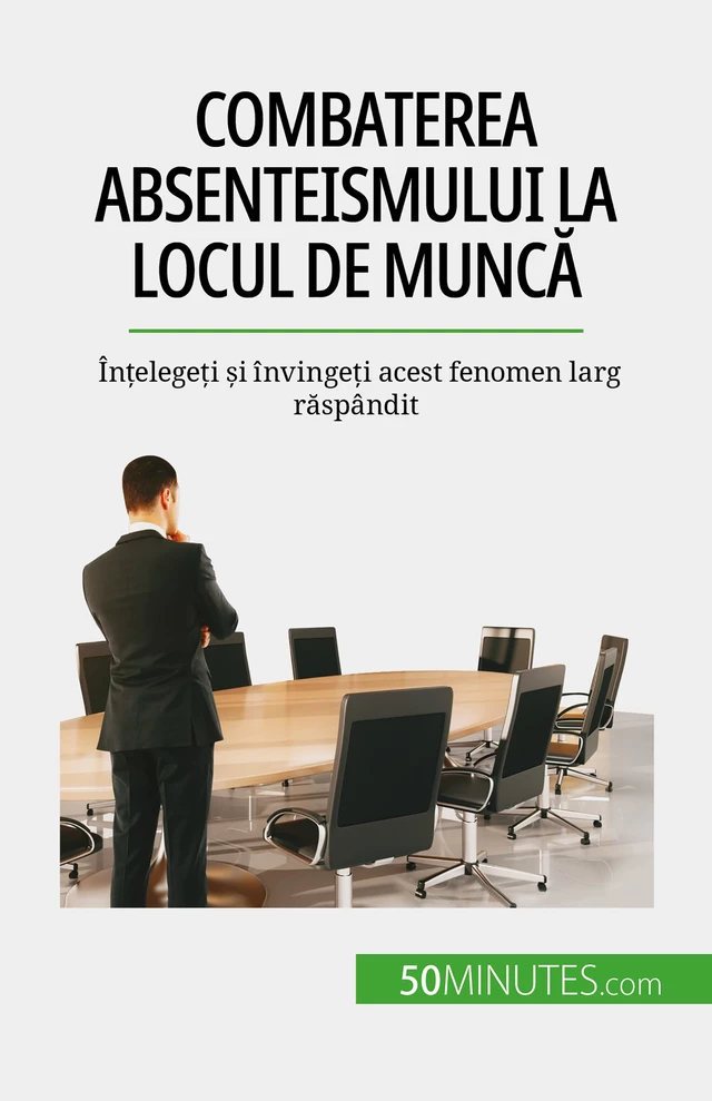 Combaterea absenteismului la locul de muncă - Thierry Gondeaux - 50Minutes.com (RO)