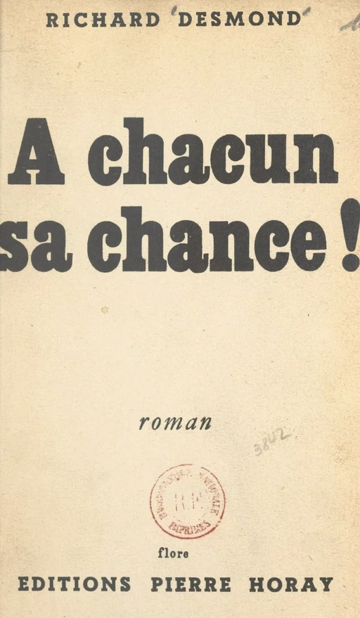 À chacun sa chance ! - Richard Desmond - (Horay) réédition numérique FeniXX