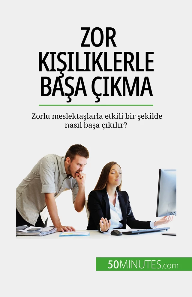 Zor kişiliklerle başa çıkma - Hélène Nguyen Gateff - 50Minutes.com (TU)