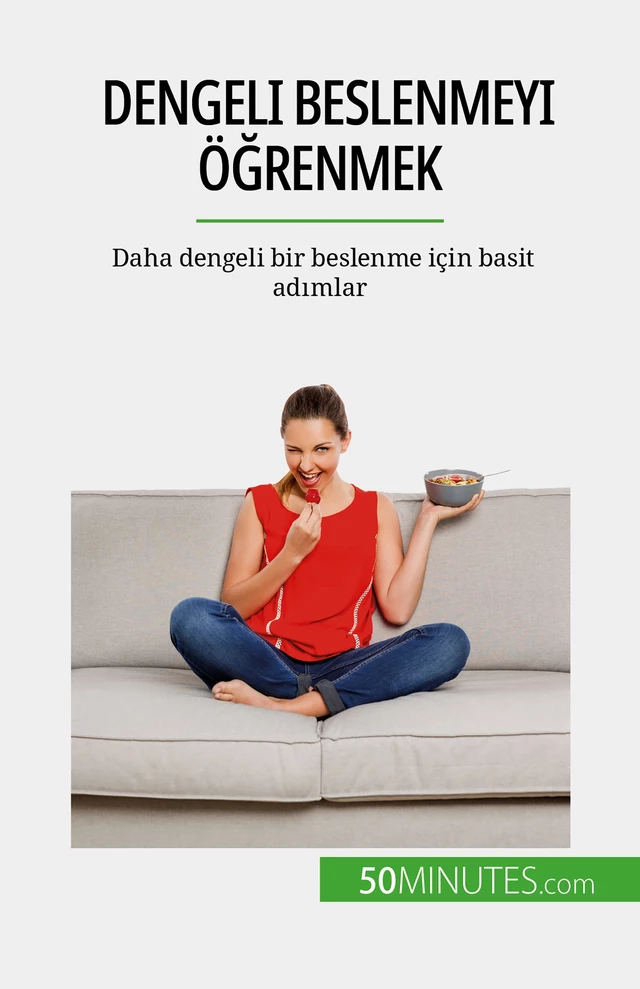 Dengeli beslenmeyi öğrenmek - Véronique Decarpentrie - 50Minutes.com (TU)