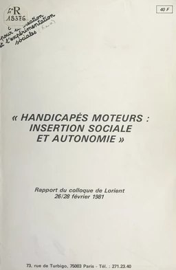 Handicapés moteurs : insertion sociale et autonomie