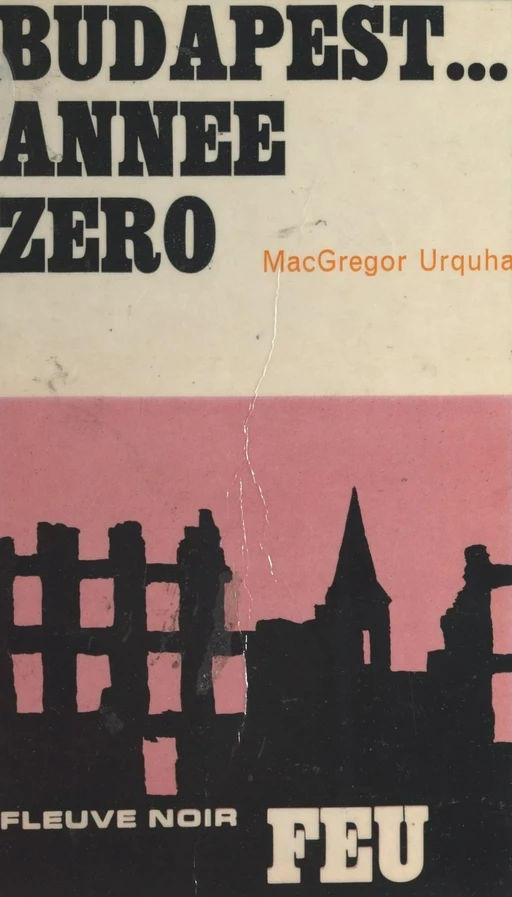 Budapest... année zéro - Mac Gregor Urquhart - (Fleuve Éditions) réédition numérique FeniXX