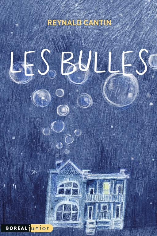 Les Bulles - Reynald Cantin - Editions du Boréal