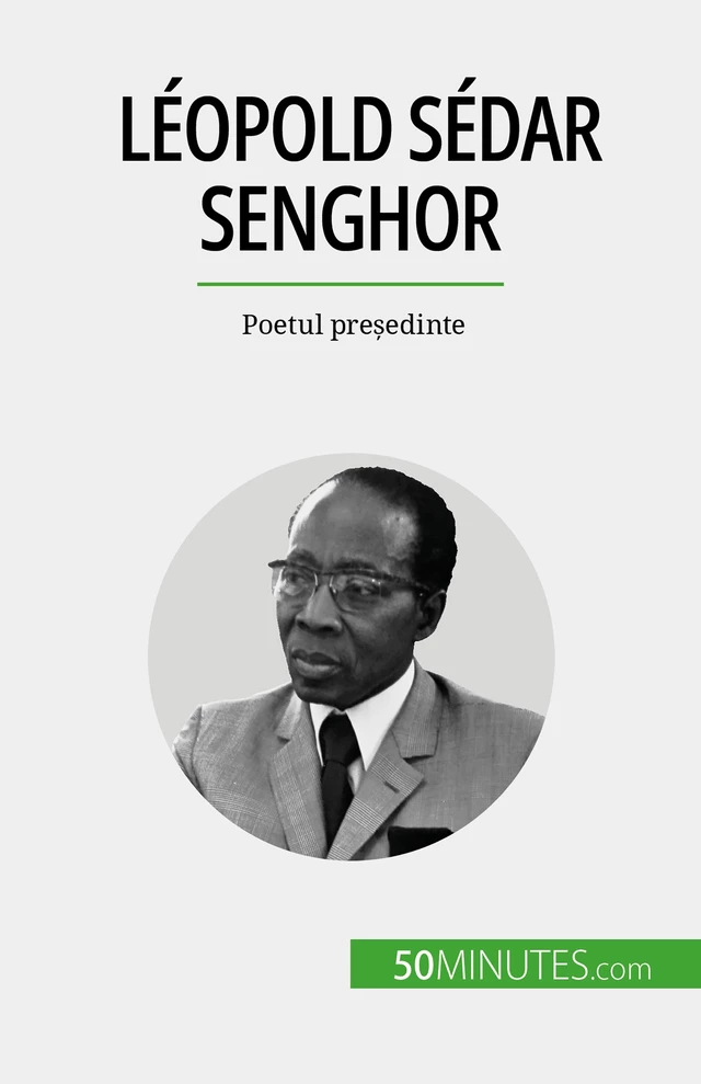 Léopold Sédar Senghor - Mylène Théliol - 50Minutes.com (RO)