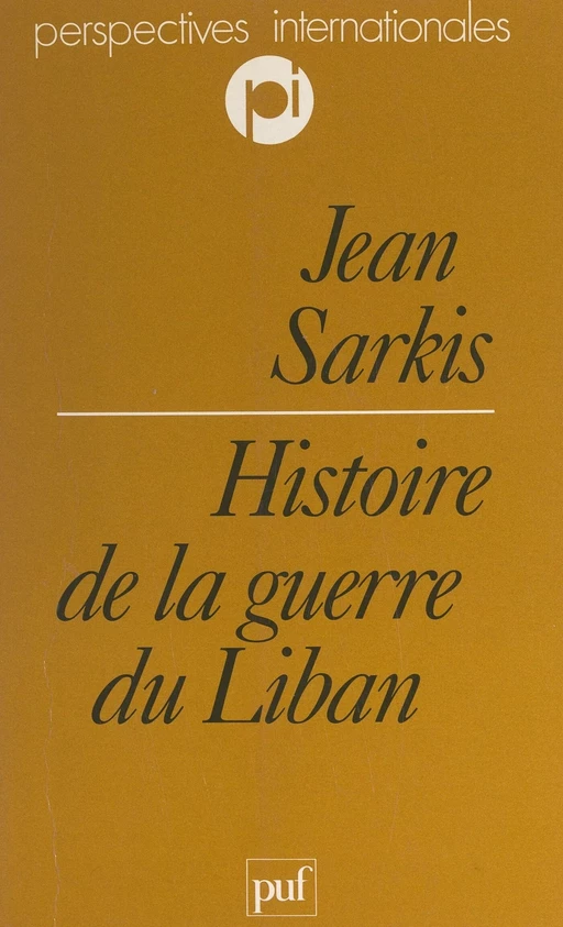 Histoire de la guerre du Liban - Jean Sarkis - (Presses universitaires de France) réédition numérique FeniXX