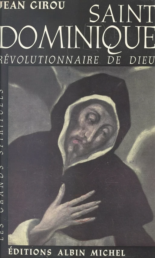 Saint Dominique - Jean Girou - (Albin Michel) réédition numérique FeniXX