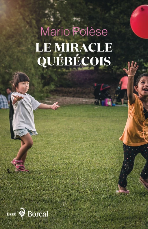 Le Miracle québécois - Mario Polèse - Editions du Boréal