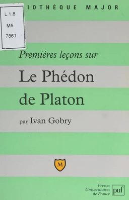 Premières leçons sur Le Phédon de Platon