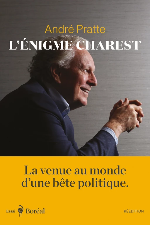 L'Énigme Charest - André Pratte - Editions du Boréal