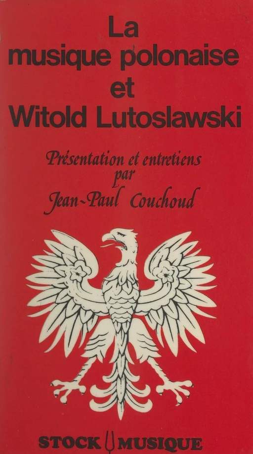 La musique polonaise et Witold Lutoslawski - Witold Lutoslawski - (Stock) réédition numérique FeniXX