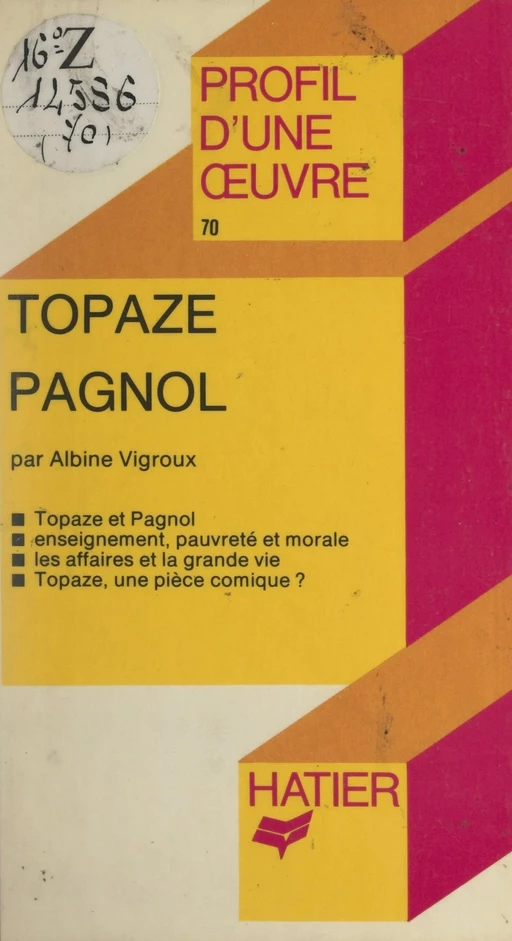 Topaze, Pagnol - Albine Vigroux - (Hatier) réédition numérique FeniXX