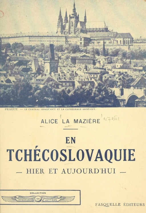 En Tchécoslovaquie - Alice La Mazière - (Grasset) réédition numérique FeniXX