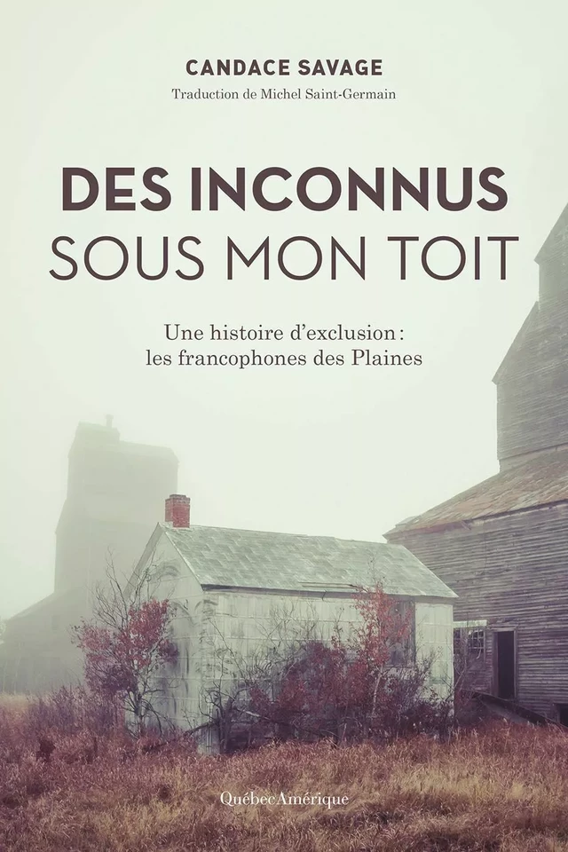 Des Inconnus sous mon toit - Candace Savage - Québec Amérique