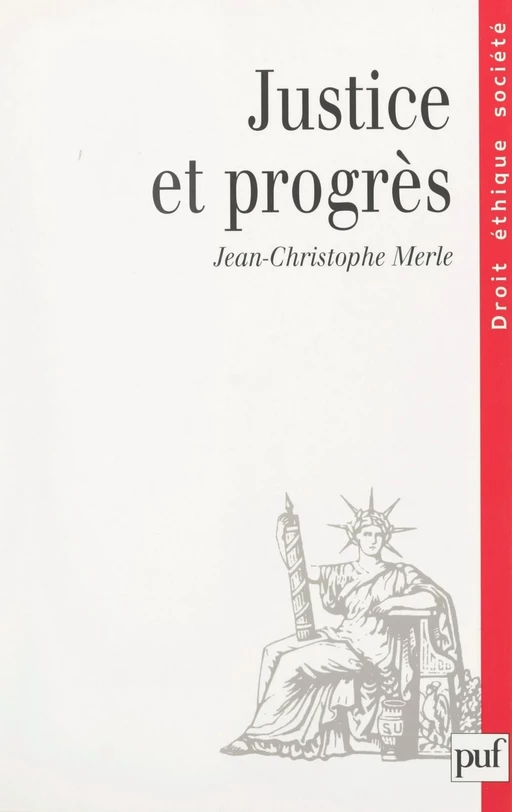 Justice et progrès - Jean-Christophe Merle - (Presses universitaires de France) réédition numérique FeniXX