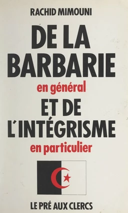 De la barbarie en général et de l'intégrisme en particulier