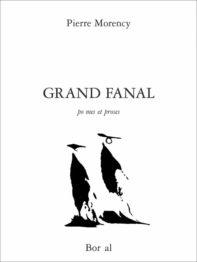 Grand fanal - Pierre Morency - Editions du Boréal