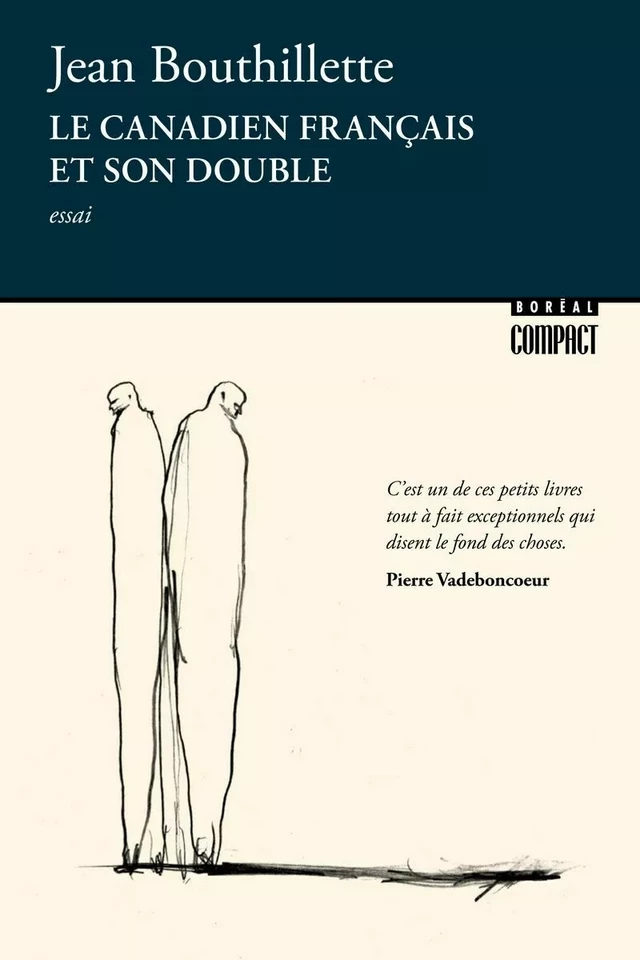 Le Canadien français et son double - Jean Bouthillette - Editions du Boréal