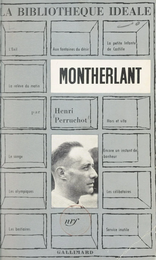 Montherlant - Henri Perruchot - (Gallimard) réédition numérique FeniXX