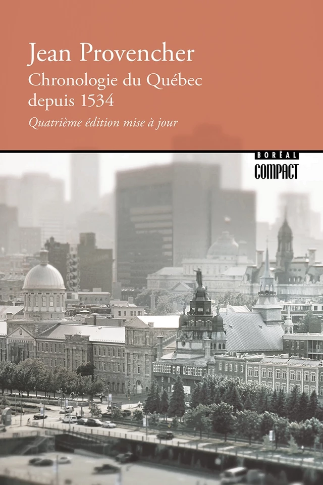 Chronologie du Québec depuis 1534 - Jean Provencher - Editions du Boréal