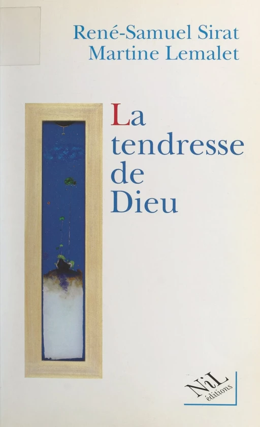 La tendresse de Dieu - Martine Lemalet, René-Samuel Sirat - (Nil) réédition numérique FeniXX