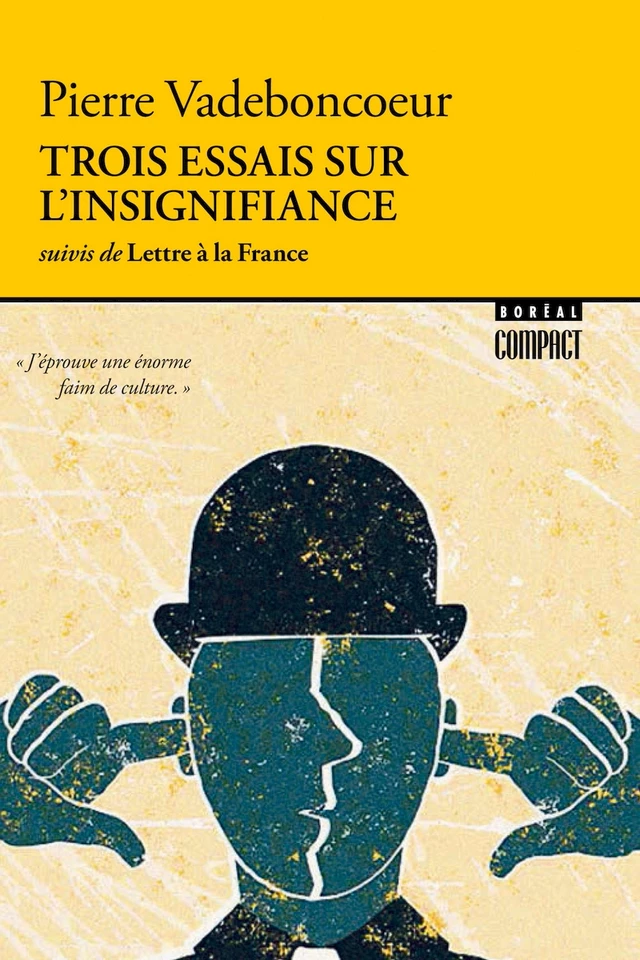 Trois essais sur l'insignifiance - Pierre Vadeboncoeur - Editions du Boréal