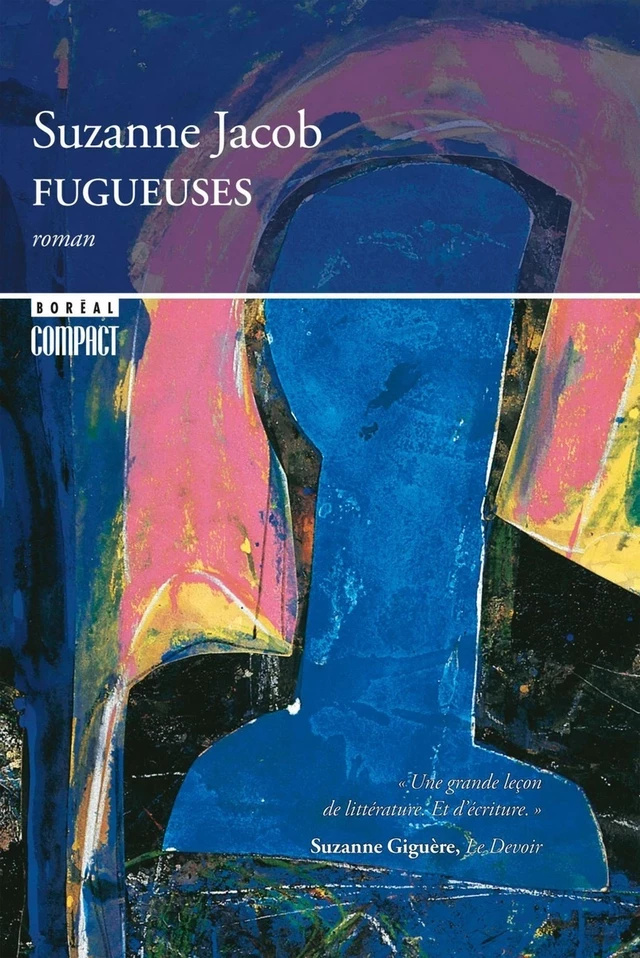 Fugueuses - Suzanne Jacob - Editions du Boréal