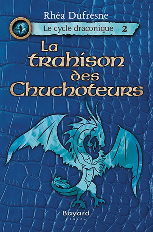 La trahison des Chuchoteurs - Rhéa Dufresne - Bayard Canada Livres