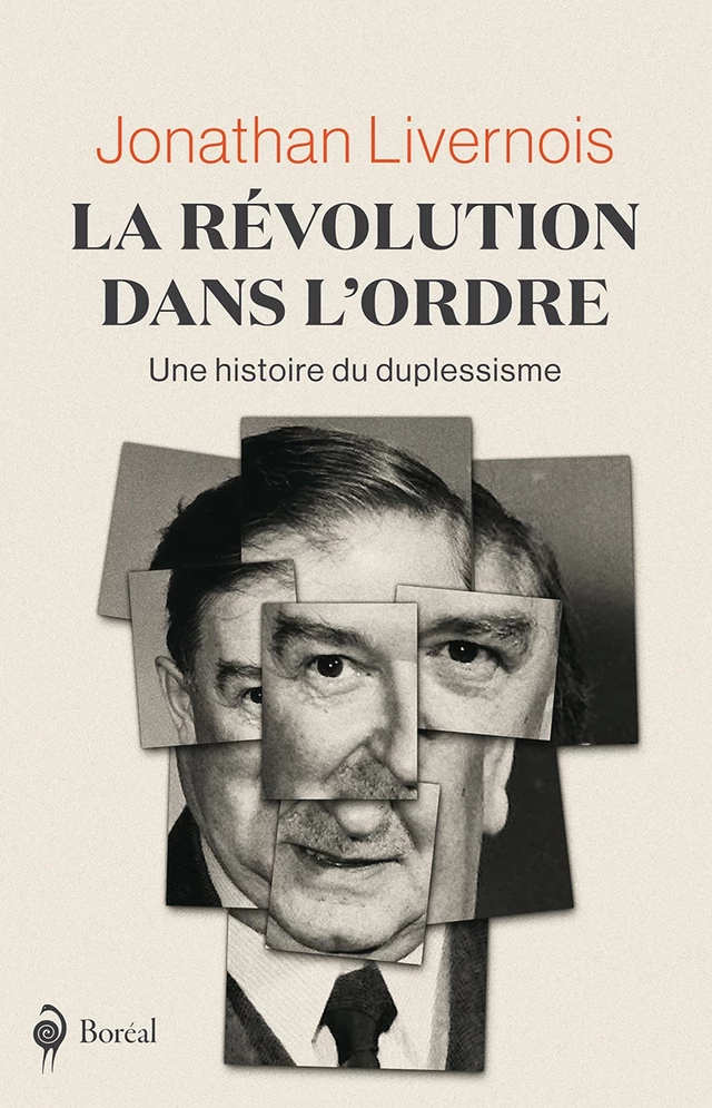 La Révolution dans l'ordre - Jonathan Livernois - Editions du Boréal