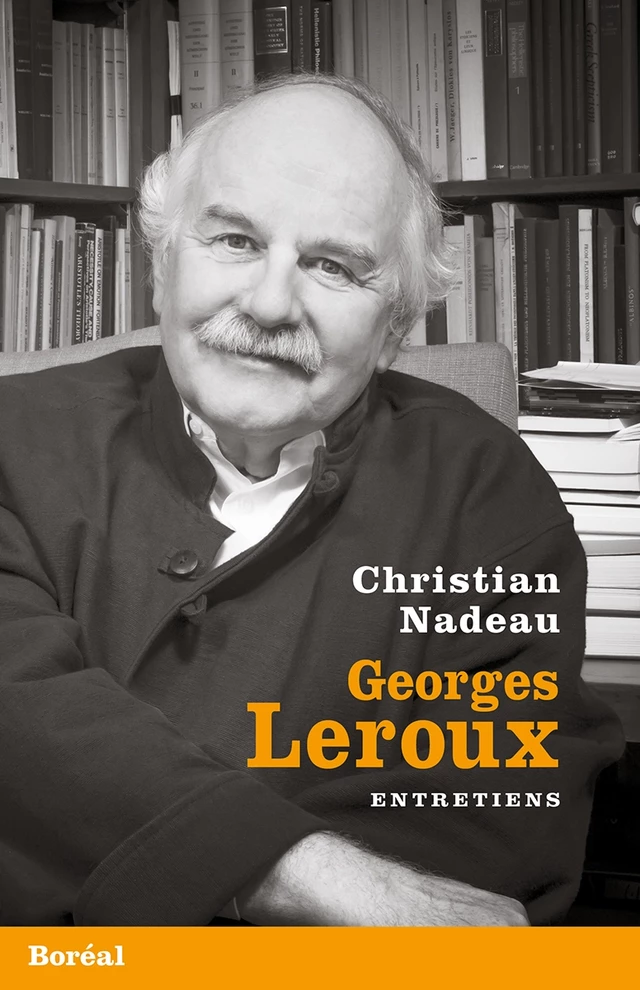 Georges Leroux - Christian Nadeau - Editions du Boréal