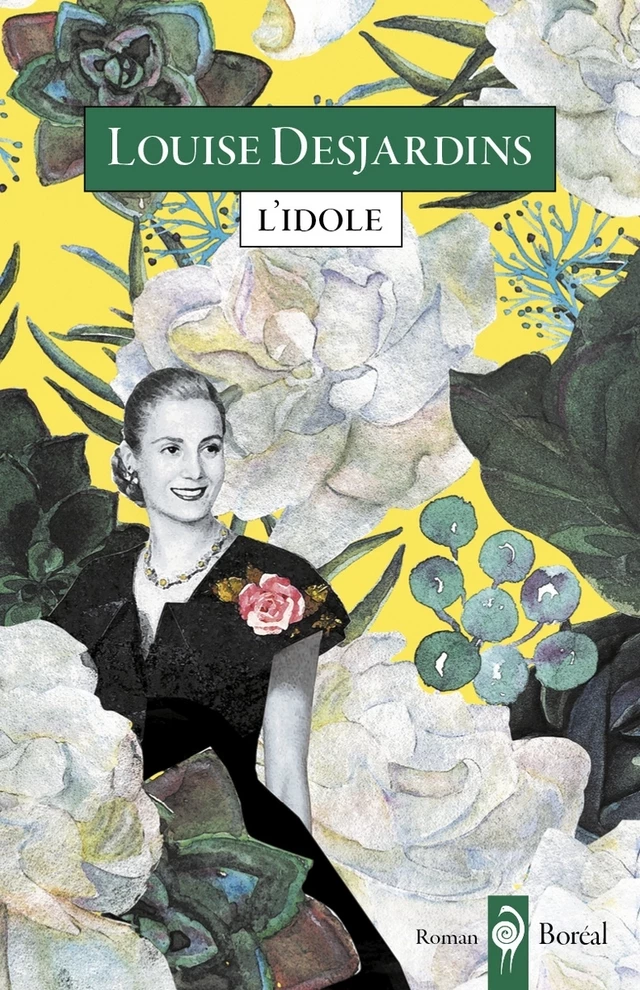 L'Idole - Louise Desjardins - Editions du Boréal