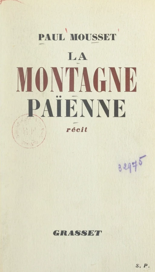 La montagne païenne - Paul Mousset - (Grasset) réédition numérique FeniXX