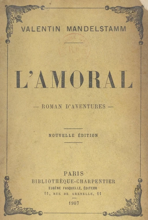 L'amoral - Valentin Mandelstamm - (Grasset) réédition numérique FeniXX