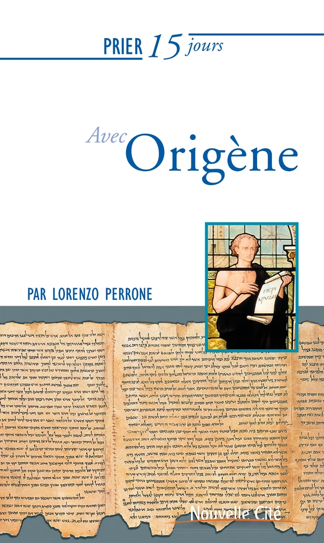 Prier 15 jours avec Origène - Lorenzo Perrone - Nouvelle Cité