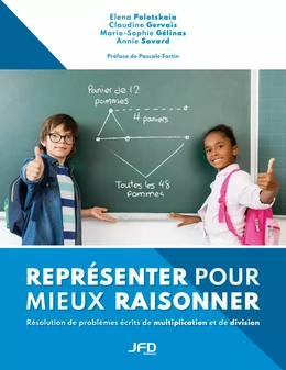 Représenter pour mieux raisonner - Résolution de problèmes écrits de multiplication et de division