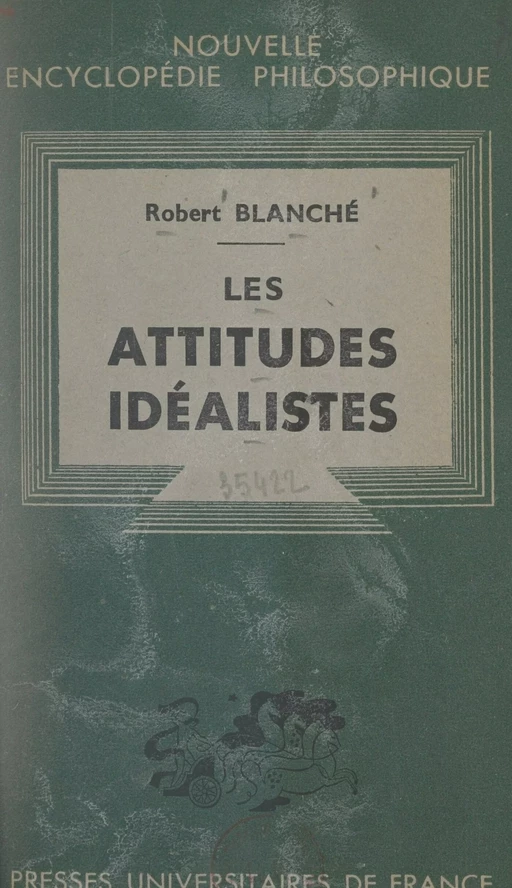 Les attitudes idéalistes - Robert Blanché - (Presses universitaires de France) réédition numérique FeniXX