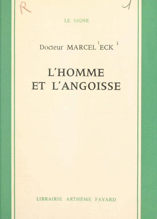 L'homme et l'angoisse - Marcel Eck - (Fayard) réédition numérique FeniXX