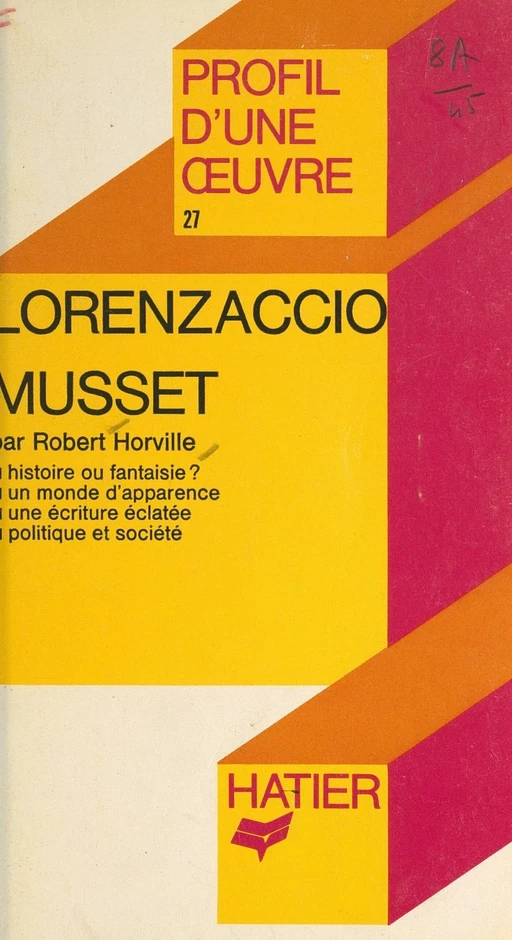 Lorenzaccio, Musset - Robert Horville - (Hatier) réédition numérique FeniXX